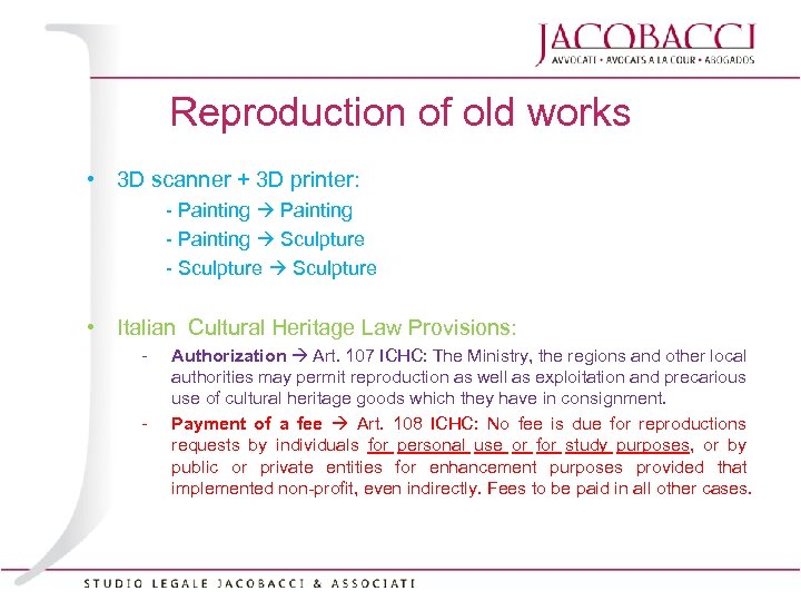 Reproduction of old works • 3 D scanner + 3 D printer: - Painting