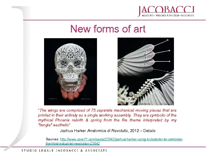 New forms of art “The wings are comprised of 75 separate mechanical moving pieces