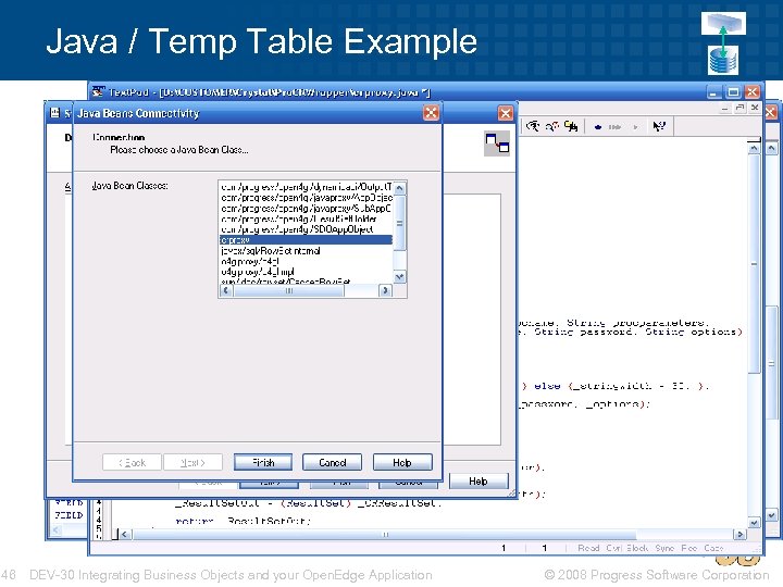 Java / Temp Table Example 46 DEV-30 Integrating Business Objects and your Open. Edge