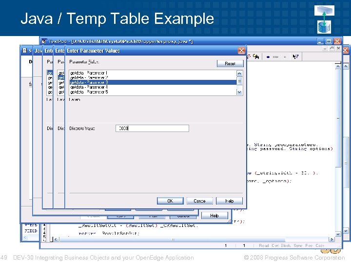 Java / Temp Table Example 49 DEV-30 Integrating Business Objects and your Open. Edge