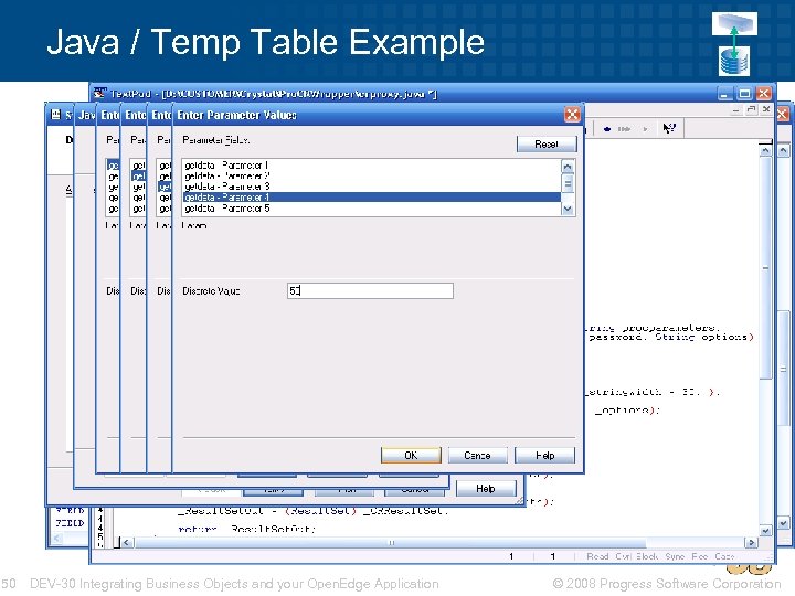 Java / Temp Table Example 50 DEV-30 Integrating Business Objects and your Open. Edge