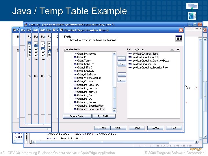 Java / Temp Table Example 52 DEV-30 Integrating Business Objects and your Open. Edge