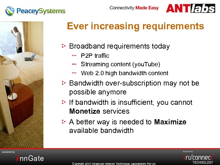 Ever increasing requirements Broadband requirements today P 2 P traffic Streaming content (you. Tube)