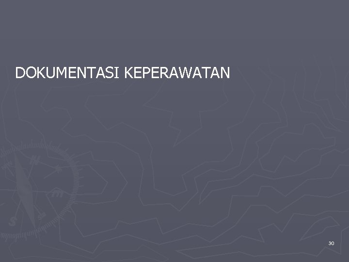 DOKUMENTASI KEPERAWATAN 30 