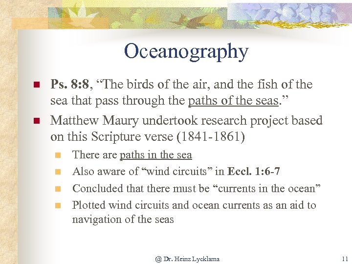 Oceanography n n Ps. 8: 8, “The birds of the air, and the fish