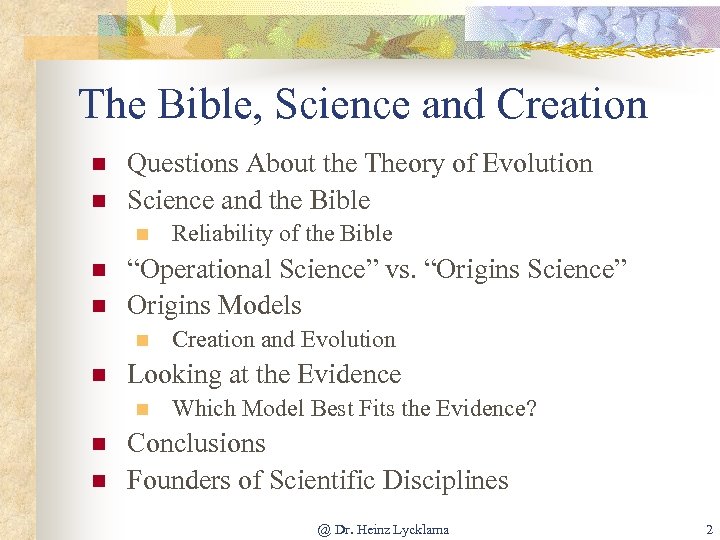 The Bible, Science and Creation n n Questions About the Theory of Evolution Science