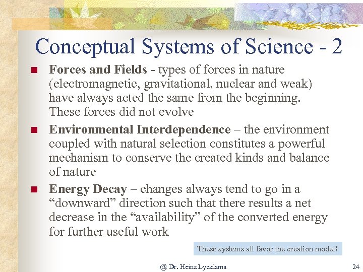 Conceptual Systems of Science - 2 n n n Forces and Fields - types