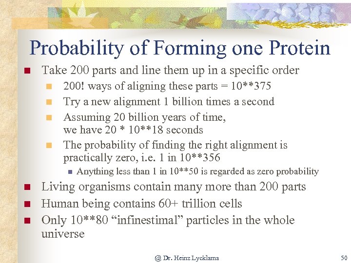 Probability of Forming one Protein n Take 200 parts and line them up in