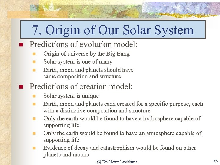 7. Origin of Our Solar System n Predictions of evolution model: n n Origin