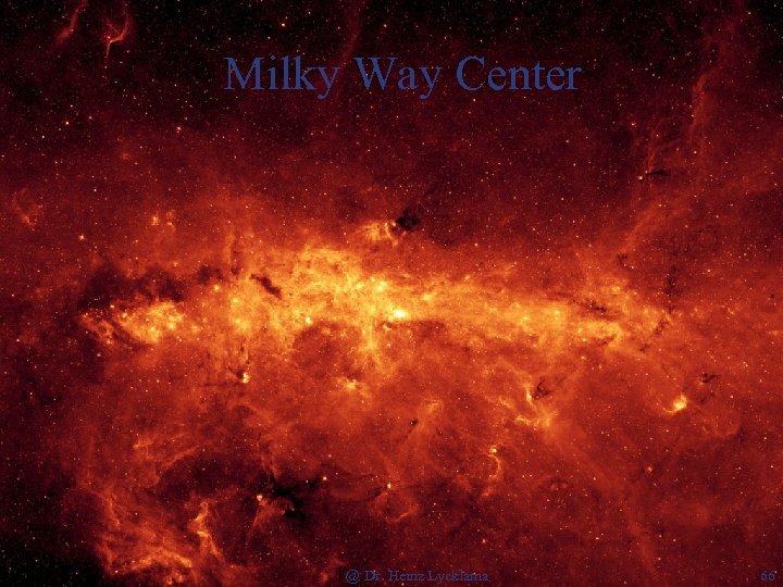 Milky Way Center @ Dr. Heinz Lycklama 66 