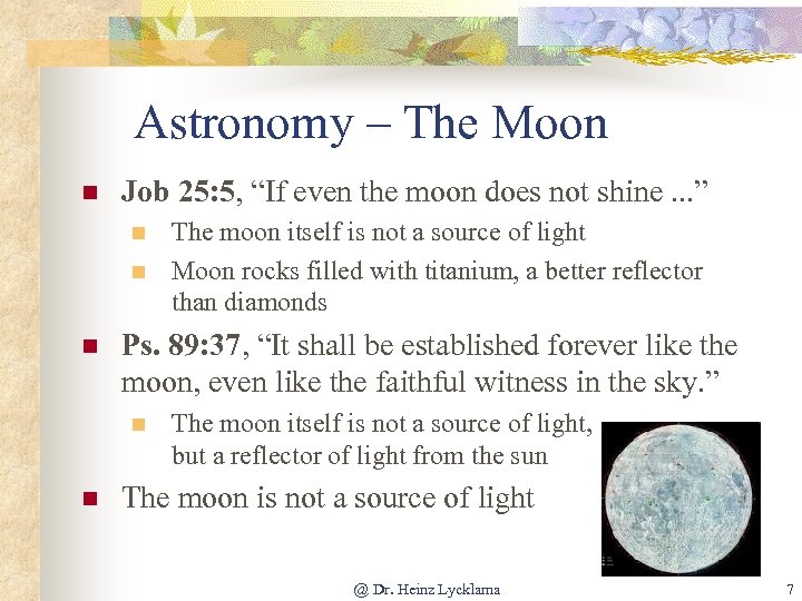 Astronomy – The Moon n Job 25: 5, “If even the moon does not