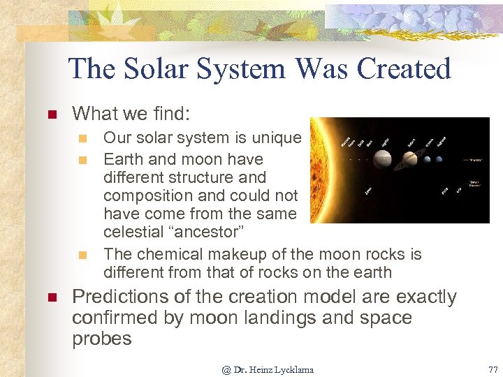 The Solar System Was Created n What we find: n n Our solar system