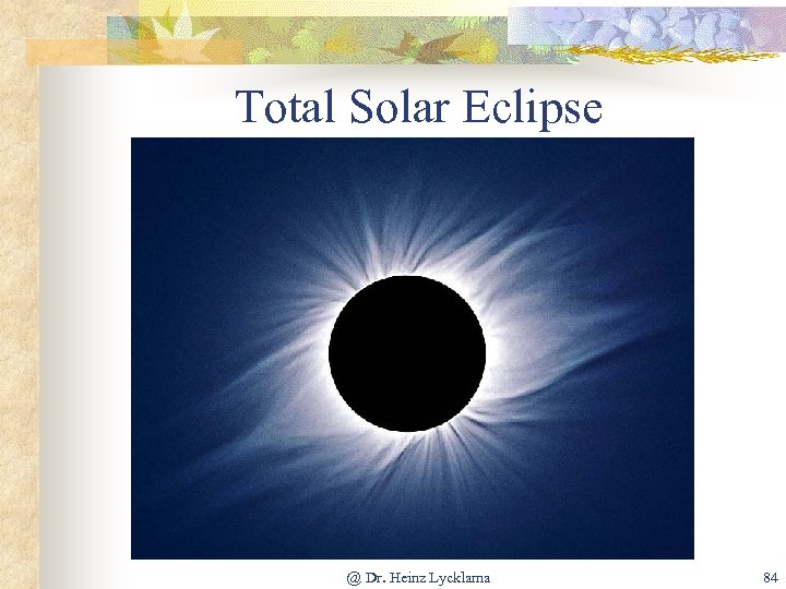 Total Solar Eclipse @ Dr. Heinz Lycklama 84 