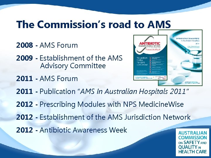 The Commission’s road to AMS 2008 - AMS Forum 2009 - Establishment of the