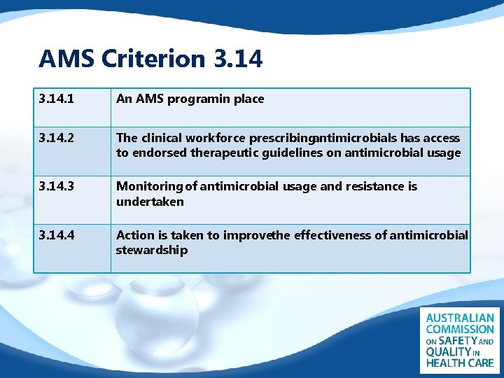 AMS Criterion 3. 14. 1 An AMS programin place 3. 14. 2 The clinical