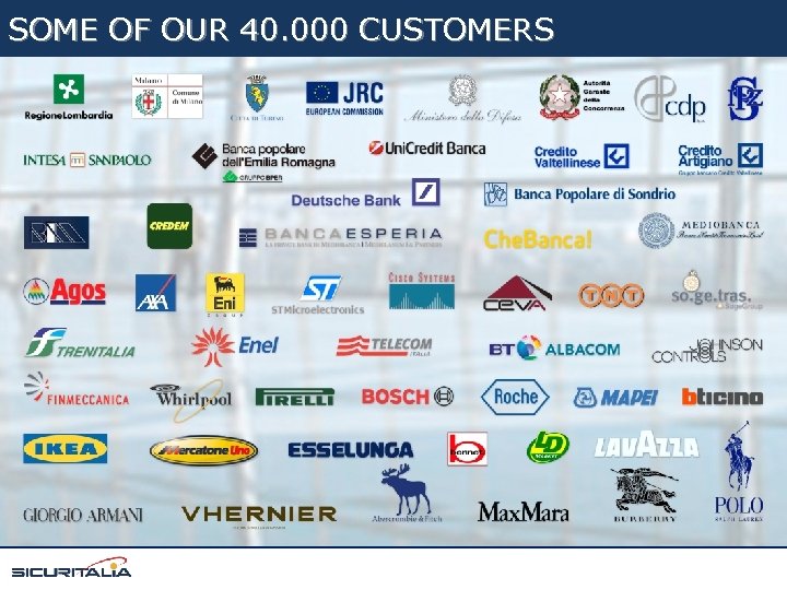 Per appagare i bisogni dei grandi clienti Sicuritalia segue un percorso professionale ed accurato,