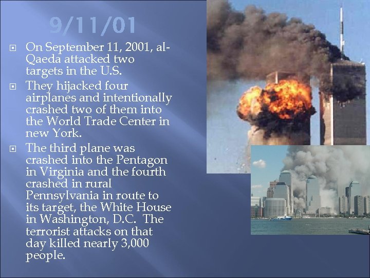  On September 11, 2001, al. Qaeda attacked two targets in the U. S.