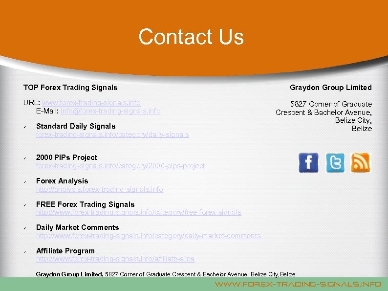 Contact Us TOP Forex Trading Signals URL: www. forex-trading-signals. info E-Mail: info@forex-trading-signals. info Standard