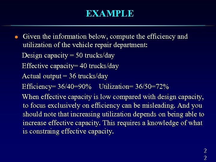 EXAMPLE l Given the information below, compute the efficiency and utilization of the vehicle