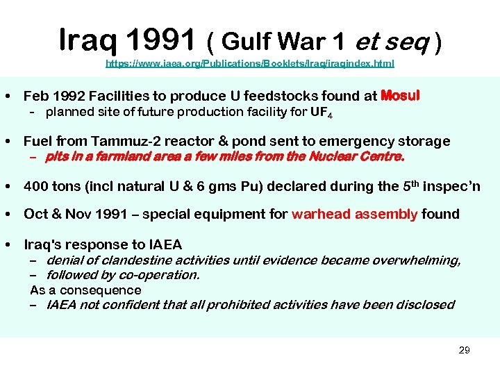 Iraq 1991 ( Gulf War 1 et seq ) https: //www. iaea. org/Publications/Booklets/Iraq/iraqindex. html