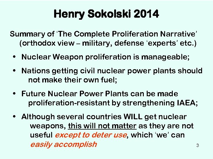 Henry Sokolski 2014 Summary of ‘The Complete Proliferation Narrative’ (orthodox view – military, defense