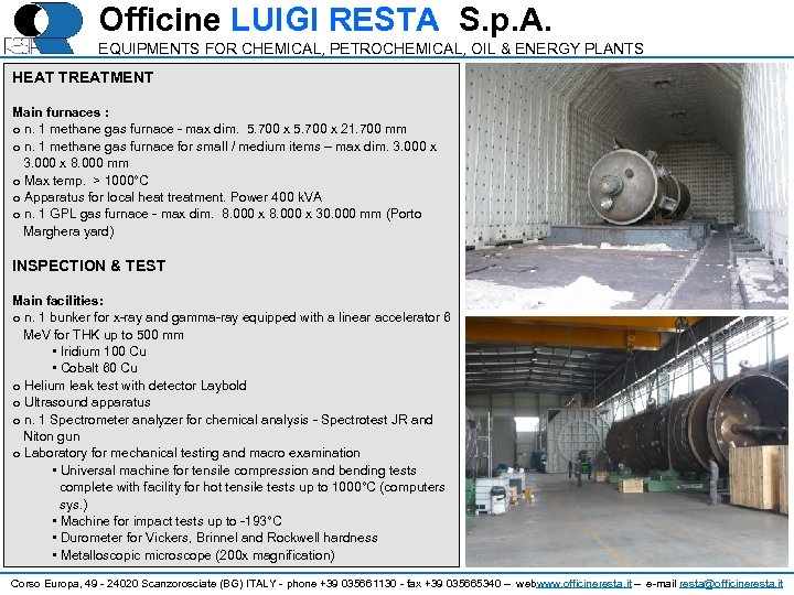 Officine LUIGI RESTA S. p. A. EQUIPMENTS FOR CHEMICAL, PETROCHEMICAL, OIL & ENERGY PLANTS