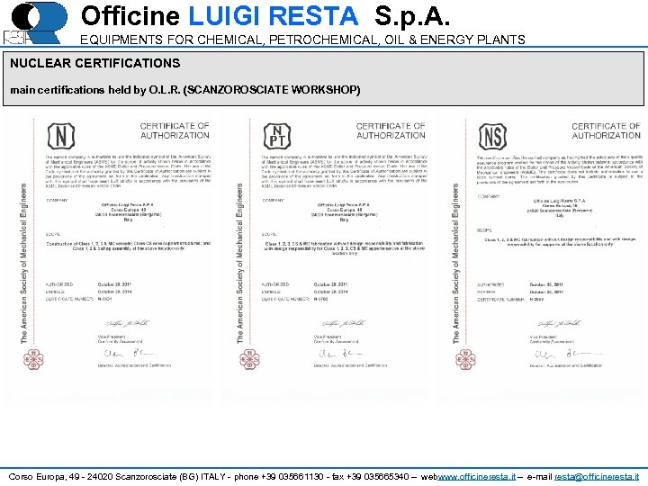 Officine LUIGI RESTA S. p. A. EQUIPMENTS FOR CHEMICAL, PETROCHEMICAL, OIL & ENERGY PLANTS