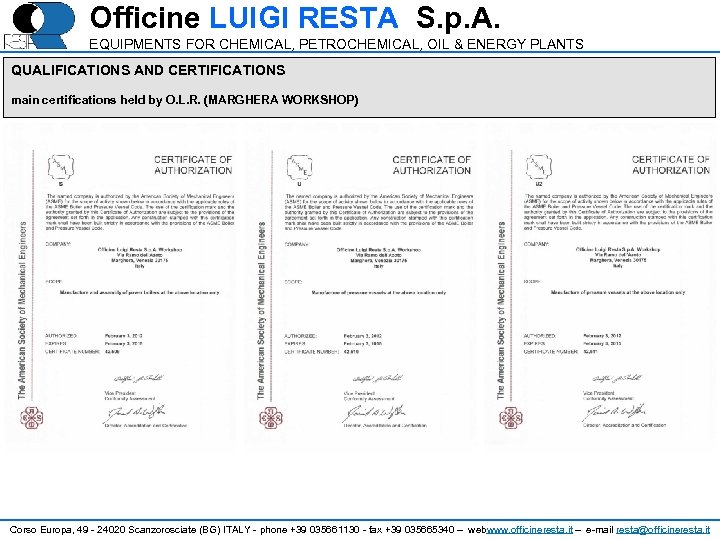 Officine LUIGI RESTA S. p. A. EQUIPMENTS FOR CHEMICAL, PETROCHEMICAL, OIL & ENERGY PLANTS