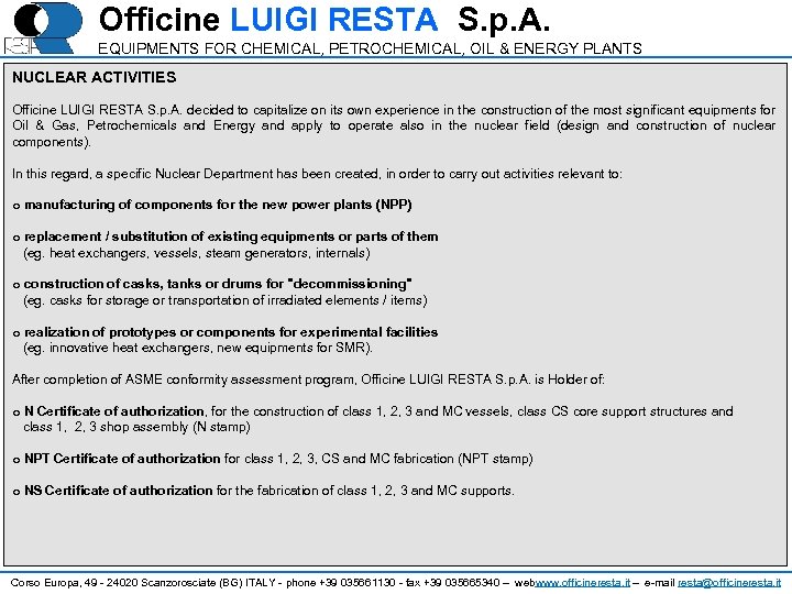 Officine LUIGI RESTA S. p. A. EQUIPMENTS FOR CHEMICAL, PETROCHEMICAL, OIL & ENERGY PLANTS