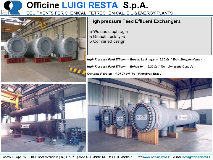 Officine LUIGI RESTA S. p. A. EQUIPMENTS FOR CHEMICAL, PETROCHEMICAL, OIL & ENERGY PLANTS