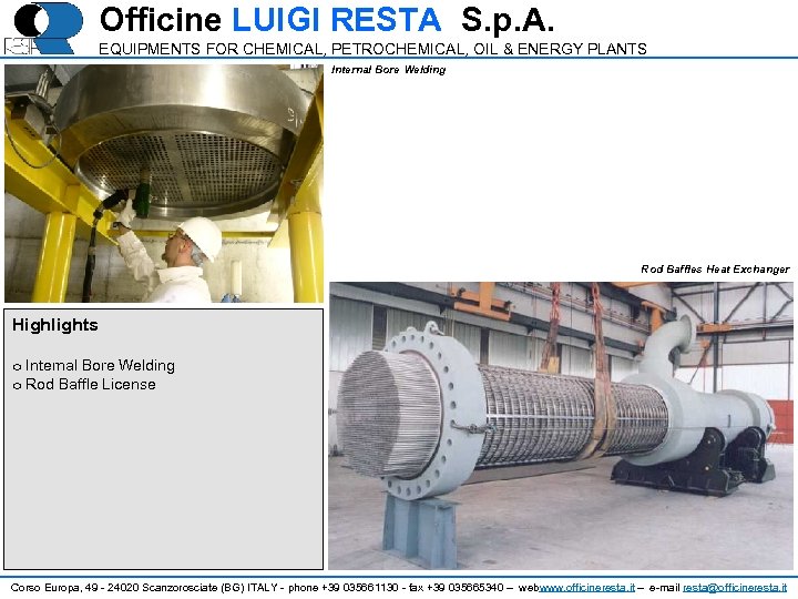 Officine LUIGI RESTA S. p. A. EQUIPMENTS FOR CHEMICAL, PETROCHEMICAL, OIL & ENERGY PLANTS