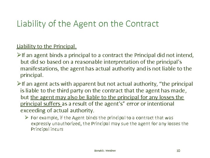 Liability of the Agent on the Contract Liability to the Principal. ØIf an agent