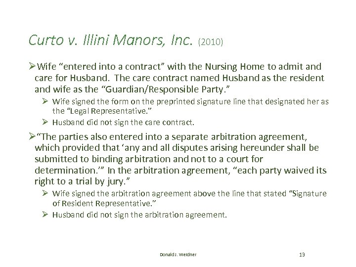 Curto v. Illini Manors, Inc. (2010) ØWife “entered into a contract” with the Nursing