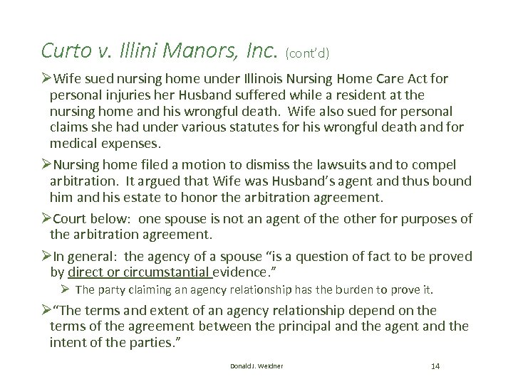 Curto v. Illini Manors, Inc. (cont’d) ØWife sued nursing home under Illinois Nursing Home
