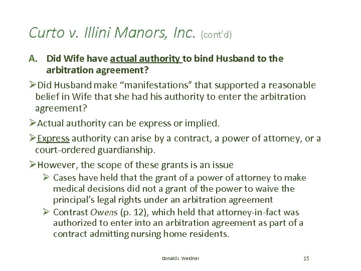 Curto v. Illini Manors, Inc. (cont’d) A. Did Wife have actual authority to bind