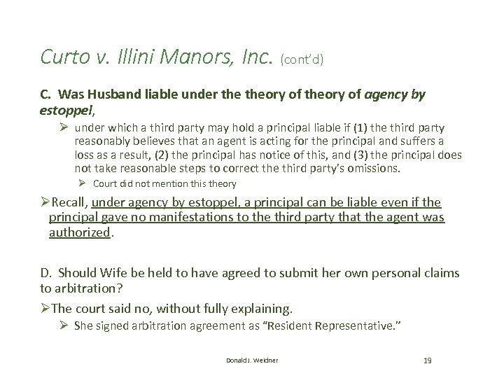 Curto v. Illini Manors, Inc. (cont’d) C. Was Husband liable under theory of agency