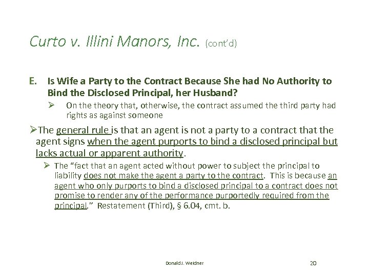 Curto v. Illini Manors, Inc. (cont’d) E. Is Wife a Party to the Contract