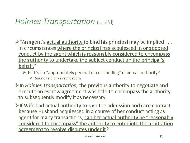 Holmes Transportation (cont’d) Ø“An agent’s actual authority to bind his principal may be implied.
