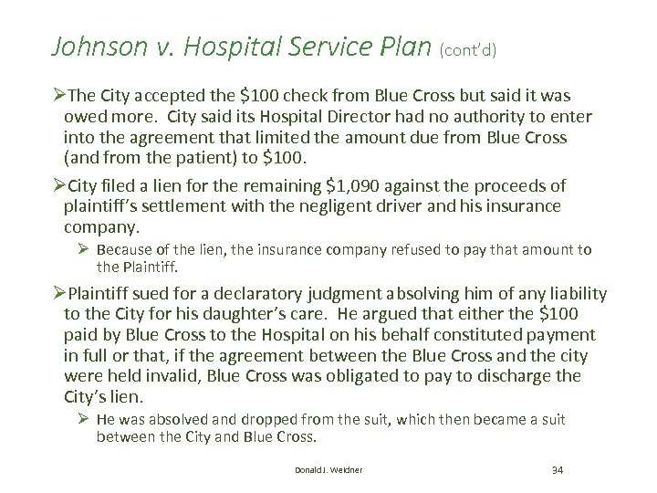 Johnson v. Hospital Service Plan (cont’d) ØThe City accepted the $100 check from Blue