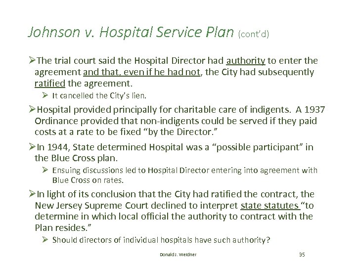Johnson v. Hospital Service Plan (cont’d) ØThe trial court said the Hospital Director had