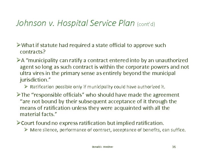 Johnson v. Hospital Service Plan (cont’d) ØWhat if statute had required a state official