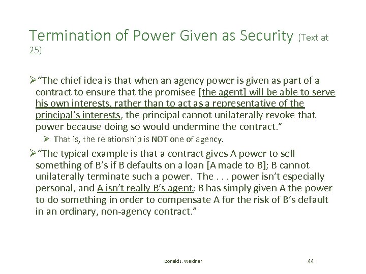 Termination of Power Given as Security (Text at 25) Ø“The chief idea is that