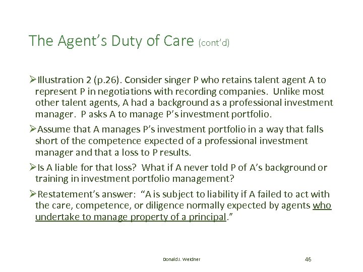 The Agent’s Duty of Care (cont’d) ØIllustration 2 (p. 26). Consider singer P who