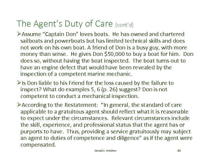 The Agent’s Duty of Care (cont’d) ØAssume “Captain Don” loves boats. He has owned