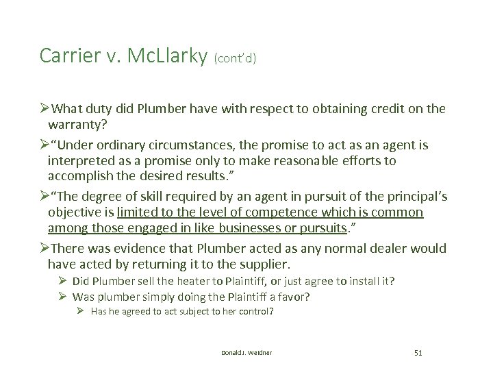 Carrier v. Mc. Llarky (cont’d) ØWhat duty did Plumber have with respect to obtaining