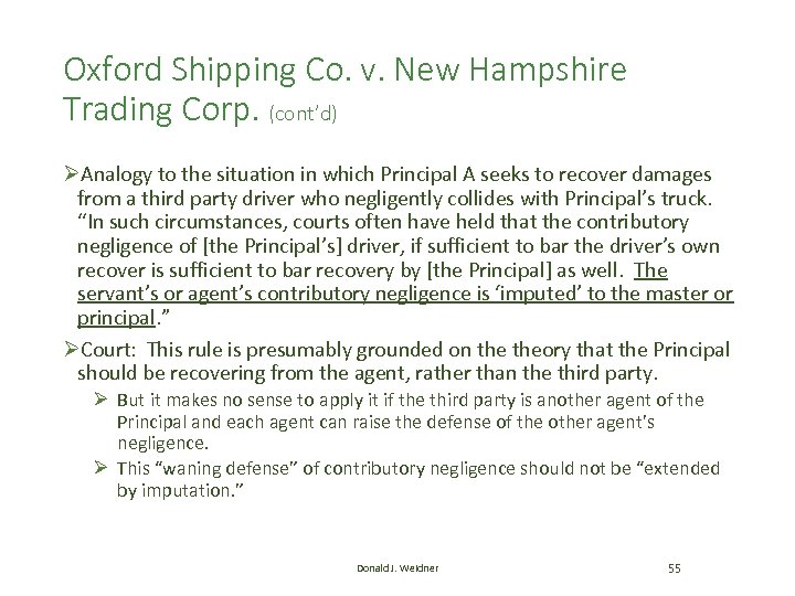 Oxford Shipping Co. v. New Hampshire Trading Corp. (cont’d) ØAnalogy to the situation in