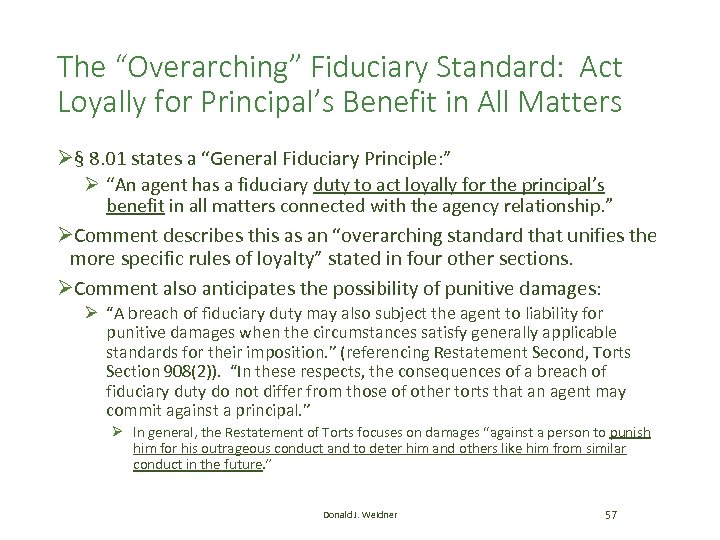 The “Overarching” Fiduciary Standard: Act Loyally for Principal’s Benefit in All Matters Ø§ 8.