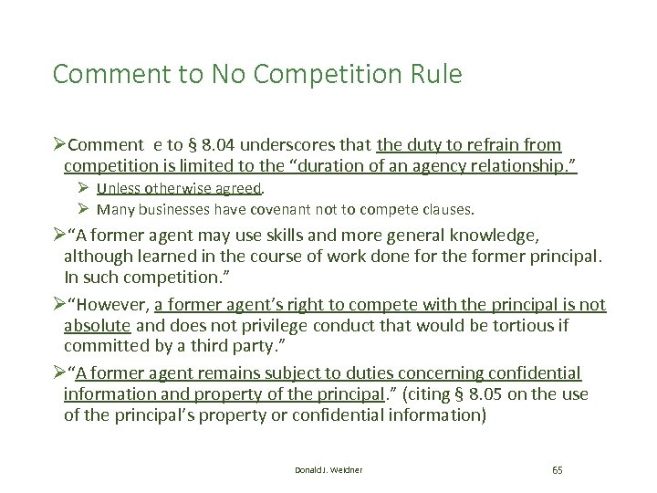Comment to No Competition Rule ØComment e to § 8. 04 underscores that the