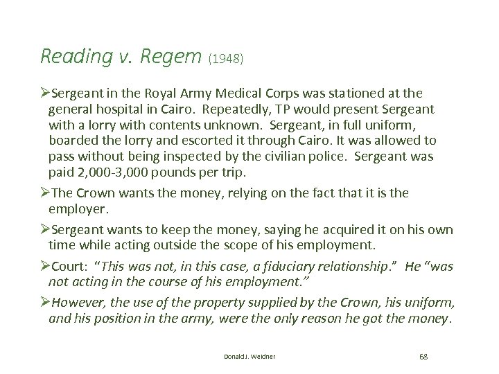 Reading v. Regem (1948) ØSergeant in the Royal Army Medical Corps was stationed at
