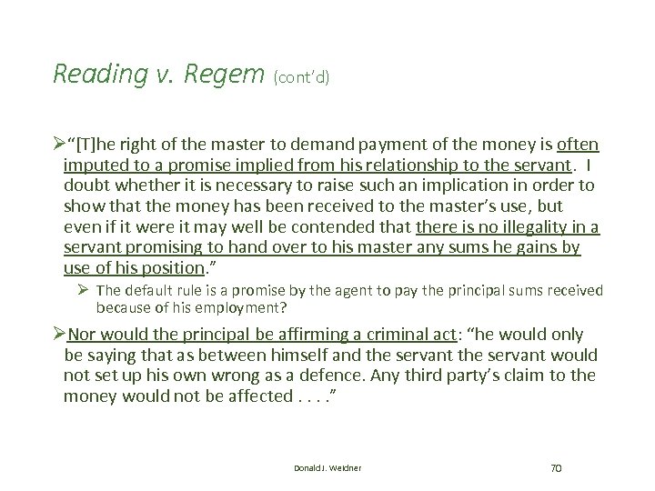 Reading v. Regem (cont’d) Ø“[T]he right of the master to demand payment of the